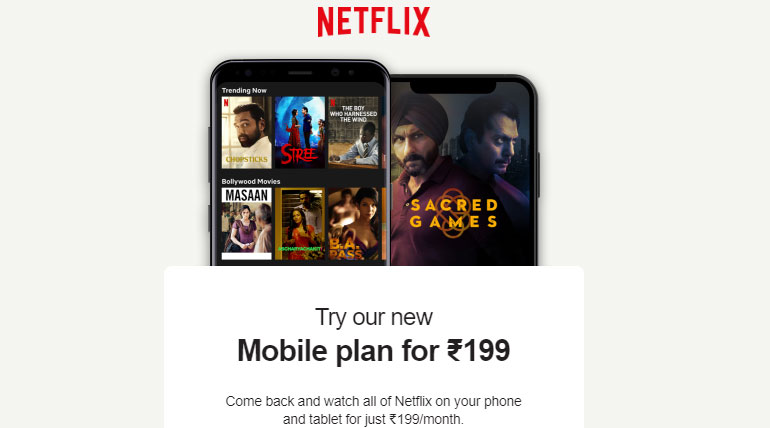 Netflix Announced Mobile Plan for Just Rs. 199 to Indian Mobile Customers