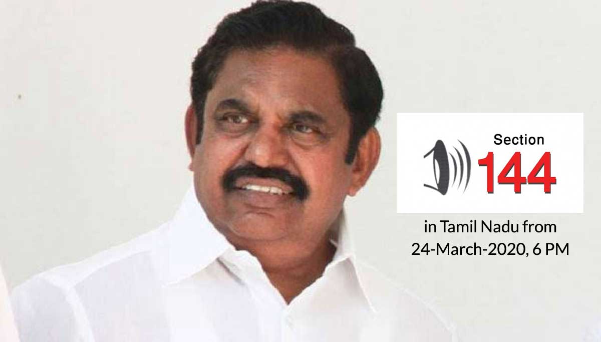 CM Edappadi Palaniswami Imposed Section 144 in Tamil Nadu