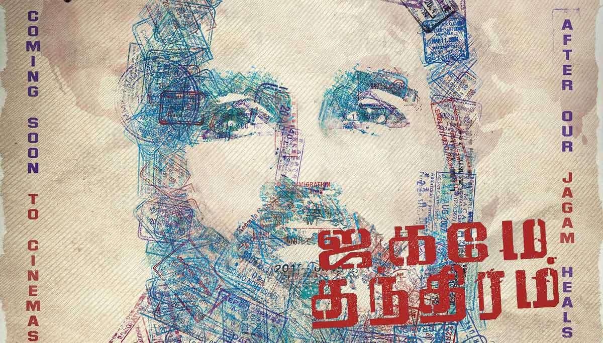 Jagame Thanthiram will hit the screens after Jagam Heals, Director Karthick Subbaraj