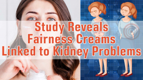Fairness Cream LeadsTo Kidney Disorder